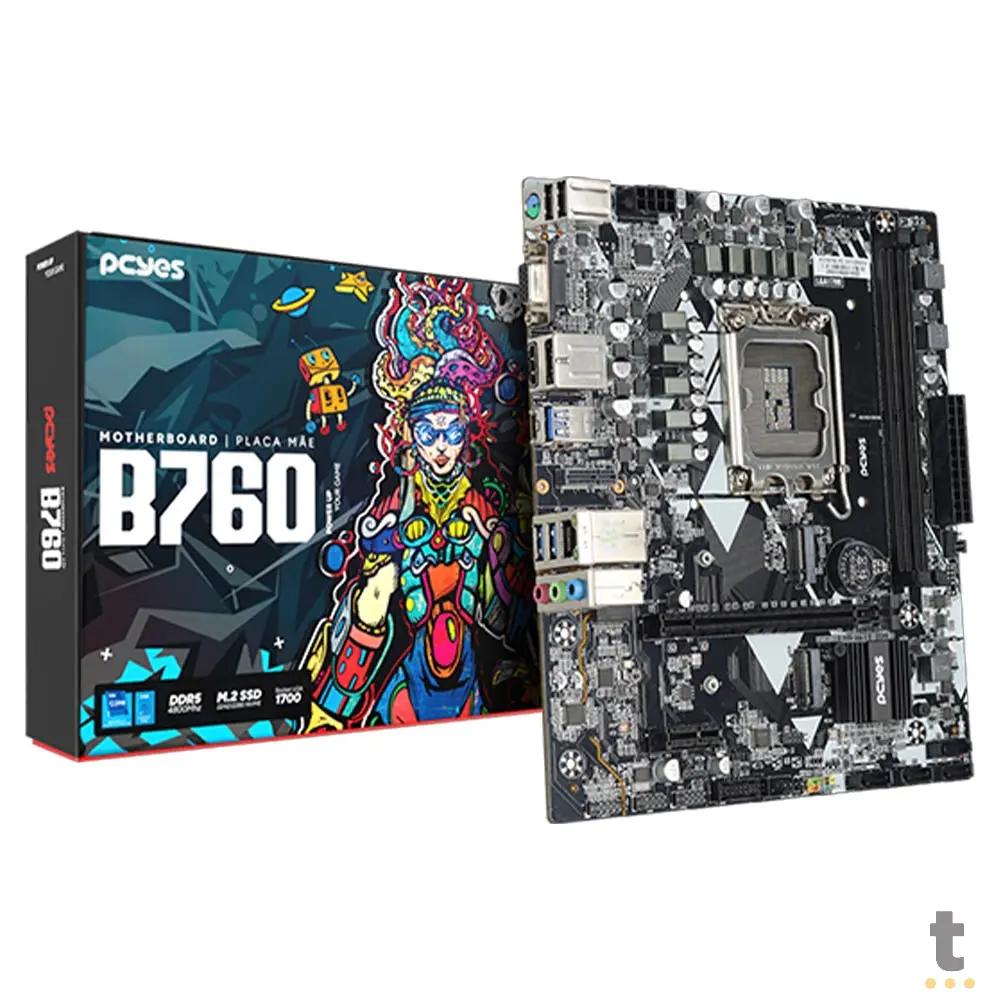 Placa Mae PcYes B760 Intel Lga 1700 Ddr5 Hdmi DP Vga Usb-C (12a, 13a e 14a Geração) - Pcyb760-14G64 Truedata